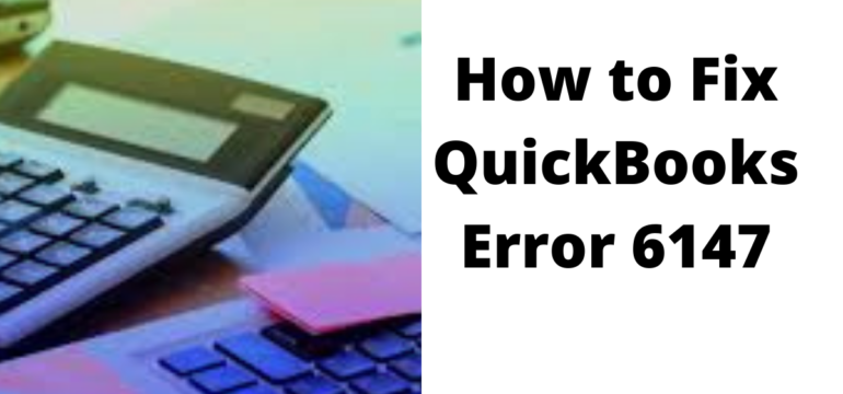 How to Fix QuickBooks Error 6147 (1)