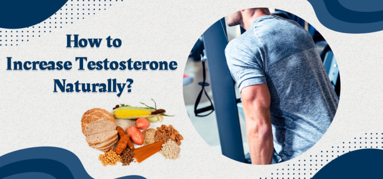 How to Increase Testosterone Naturally